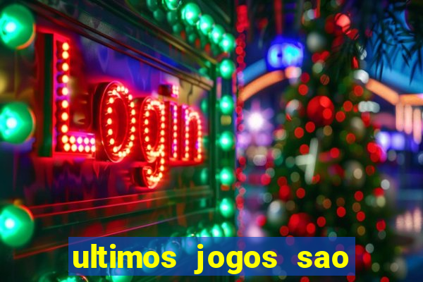 ultimos jogos sao paulo x corinthians